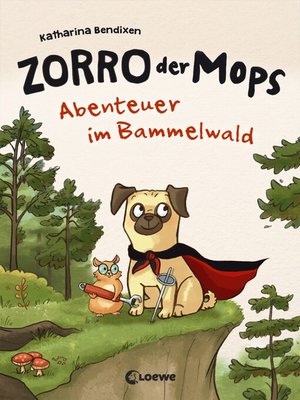 cover image of Zorro, der Mops (Band 1)--Abenteuer im Bammelwald